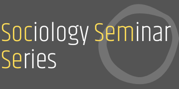 Sociology Seminar Series Banner (image)